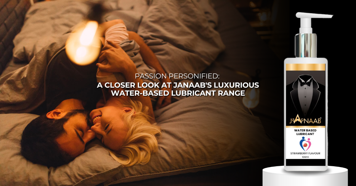 A Closer Look at Janaab's Luxurious Water-Based Lubricant Range