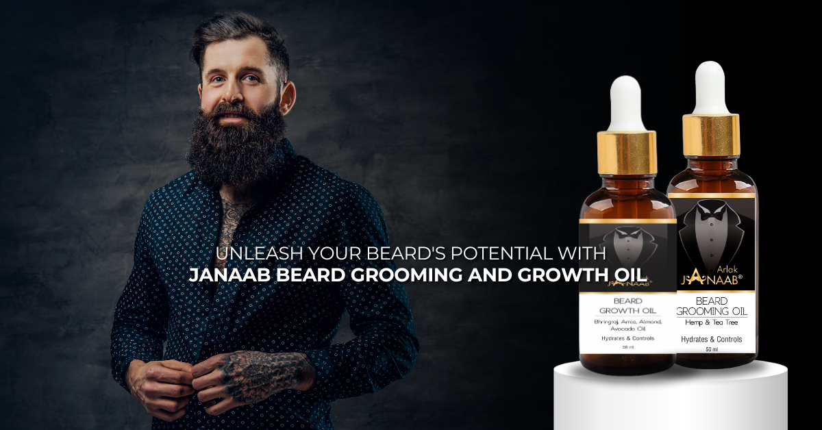 Unleash Your Beard's Potential with JANAAB Beard Grooming and Growth Oil